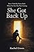She Got Back Up: How I Took My Power Back When No One Else Was Coming