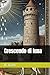 Crescendo di luna (Italian Edition)