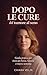 Dopo le cure del tumore al seno: Guida pratica per ritrovare forza, fiducia e nuova serenità (Italian Edition)