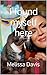 I found myself here (The Asha 4- ology Book 1)