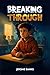 Breaking Through