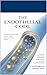The Endothelial Code: Why Blood Sugar Alone Doesn't Explain Diabetic Vascular Disease-and What Every Diabetic Needs to Know to Protect Their Blood Vessels
