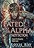 Fated to Her Alpha Protector (Fated to Royalty, #2)
