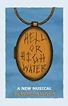 Hell or High Water: a new musical