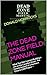 THE DEAD ZONE FIELD MANUAL: What Two Men Learned Building a Life on the Canadian Shield , The Honest Account of a Northern Ontario Land Project -- (THE NORTHERN REMNANT)