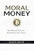 Moral Money: How Bitcoin Fr...