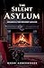 The Silent Asylum (The Resident Archive)