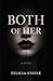 Both of Her by Felicia Steele