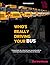Who's Really Driving Your Bus: The Workbook