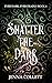 Shatter the Dark (Ever Dark, Ever Deadly #4)