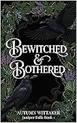 Bewitched & Bothered