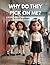 Why Do They Pick On Me? by Angel Rose