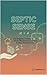 Septic Sense: The Beginner's Guide to Pump Maintenance & Smart System Management