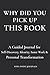 Why Did You Pick Up This Book?: A Guided Journal for Self-Discovery, Identity, Inner Work & Personal Transformation