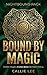 Bound by Magic: A Spicy Hid...