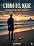 L'Uomo del Mare.: Frammenti di vita e d'amore. (Italian Edition)