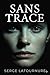 Sans Trace (French Edition)