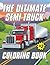 The Ultimate Semi Truck Coloring Book Volume 2