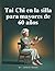 Tai Chi en la silla para mayores de 60 años (Spanish Edition)