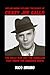 Outlaw Among Outlaws: The Legacy of Crazy Joe Gallo: The Gallo War and the Rebellion that Shook the American Mafia