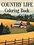 Country Life Coloring Book for Adults: Relaxing Rural Scenes | Farmhouses, Fields and Peaceful Landscapes