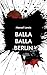 Balla Balla Berlin: Kurzgeschichten - skurril, schräg, ernst (German Edition)