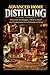 Advanced Home Distilling: Precision Techniques, Flavour Control and Professional-Level Results at Home (Mastering Home Distilling)