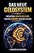 DAS NEUE GELDSYSTEM: INFLATION, DIGITALER EURO UND DIE ZUKUNFT UNSERES GELDES (German Edition)