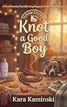 Knot a Good Boy: ...