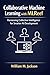 Collaborative Machine Learning with MLReef: Harnessing Collective Intelligence for Smarter AI Development