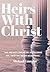 Heirs With Christ