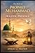 The Book of Prophet Muhammad and Holistic Presence: A Practical Guide to Clarity, Discipline, and Ethical Living in the Modern World