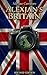 Alexjan's Britain: An irreverent journey through the lesser-known parts of Great Britain - Second Edition
