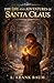 THE LIFE AND ADVENTURES OF SANTA CLAUS