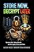 Store Now, Decrypt Later: Quantum Risk, Delayed Breach, and the Fragility of Encrypted Data