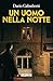 Un uomo nella notte (Il delegato di polizia Ezechiele Beretta Vol. 6) (Italian Edition)