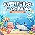 Aventuras del Océano: Libro para Colorear para Niños: 100 Dibujos Fáciles de Animales Marinos para Niños y Niñas de 3 a 10 Años (Spanish Edition)
