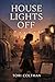House Lights Off: A Novel of Love, Work, and Second Chances in Los Angeles (The Last Bright Things Book 3)