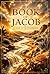 The Book of Jacob: 40 Years In The Wilderness