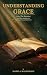 Understanding Grace: Like T...