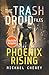 Phoenix Rising (deutsche Ausgabe): Band 1 The Trash Droid Files – a sci fi adventure thriller for adults who love robot fiction (deutsche Ausgabe) ... Files (deutsche Ausgabe)) (German Edition)
