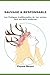 SAUVAGE ET RESPONSABLE: Les pratiques traditionnelles de nos racines face aux defis modernes (French Edition)