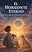 EL HORIZONTE ETERNO: Un amor capaz de cerrar grietas entre mundos (Spanish Edition)