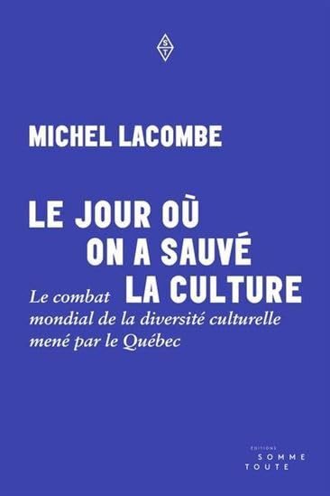 LE JOUR OU ON A SAUVE LA CULTURE. LE COMBAT MONDIAL DE LA (Paperback)