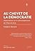 Au Chevet de la Démocratie: Observations sur le Démantèlement de l'État de Droit