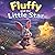 Fluffy and the Little Star: A Calming Bedtime Story for Kids About Friendship, Kindness, and Falling Asleep Peacefully (The Adventures of Fluffy)