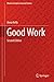 Good Work: An Oral History (Women in Engineering and Science)