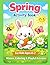 Spring Activity Book: Mazes, Coloring & Playful Activities