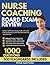 Nurse Coaching Board Exam Review: AHNCC Certification Study Guide with 1000 Practice Questions, 500 Flashcards and Core Competencies