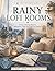 Rainy Lofi Rooms: A Cozy Coloring Book for Teens and Adults Featuring Peaceful Bedrooms, Study Corners, Reading Nooks, Cafés, and Calm Evening Spaces. (Cozy Lofi Rooms Coloring Series)